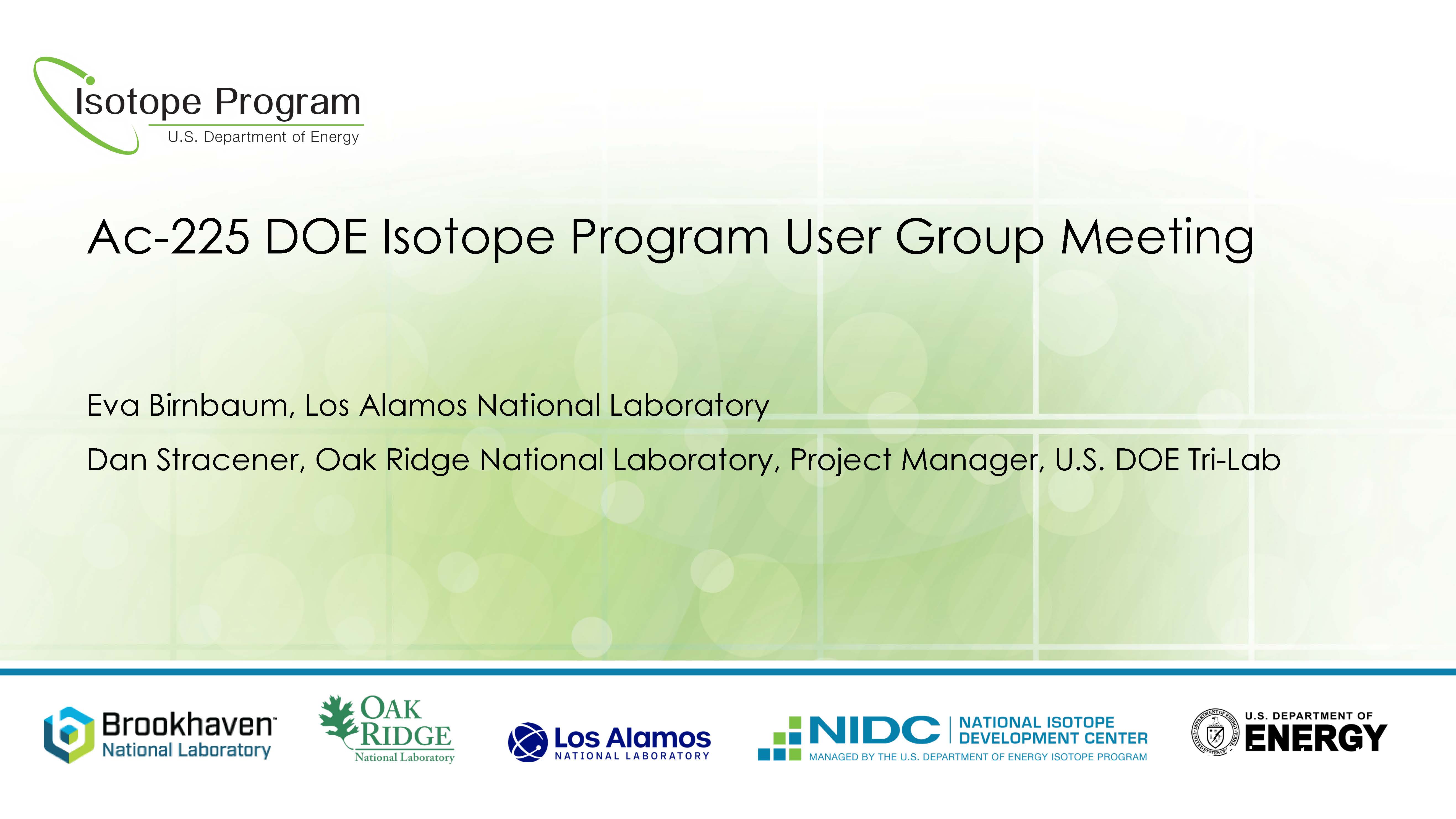 Ac-225 User Group Meeting Introduction by Dr. Eva Birnbaum, Los Alamos National Laboratory