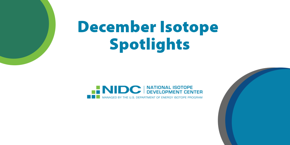 December Isotope Spotlights