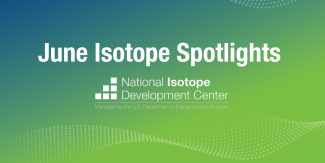 June Isotope Spotlights